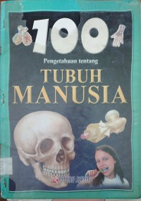 100 Pengetahuan Tentang Tubuh Manusia