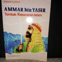 Ammar Bin Yasir Tombak Kebenaran Islam