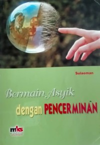 Bermain Asyik Dengan Pencerminan