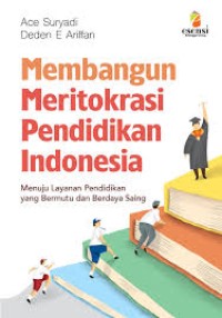 Membangun Meritokrasi Pendidikan Indonesia