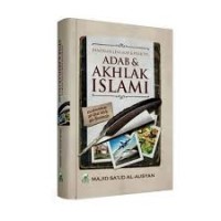 Panduan Lengkap & Praktis Adab & Akhlak Islami