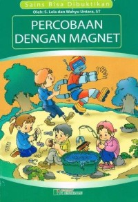 Sains Bisa Dibuktikan : Percobaan Dengan Mangnet