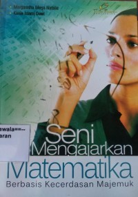 Seni Mengajarkan Matematika Berbasis Kecerdasan Majemuk