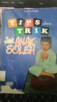 Tips dan Trik Jadi Anak Soleh